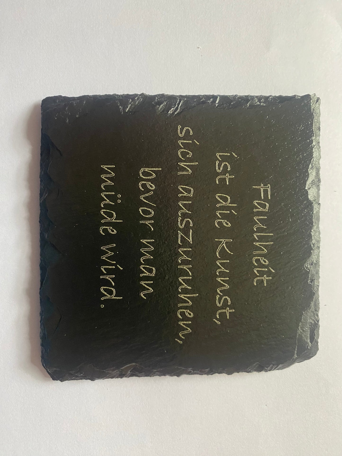 Faulheit ist die Kunst, sich auszuruhen, bevor man müde wird.