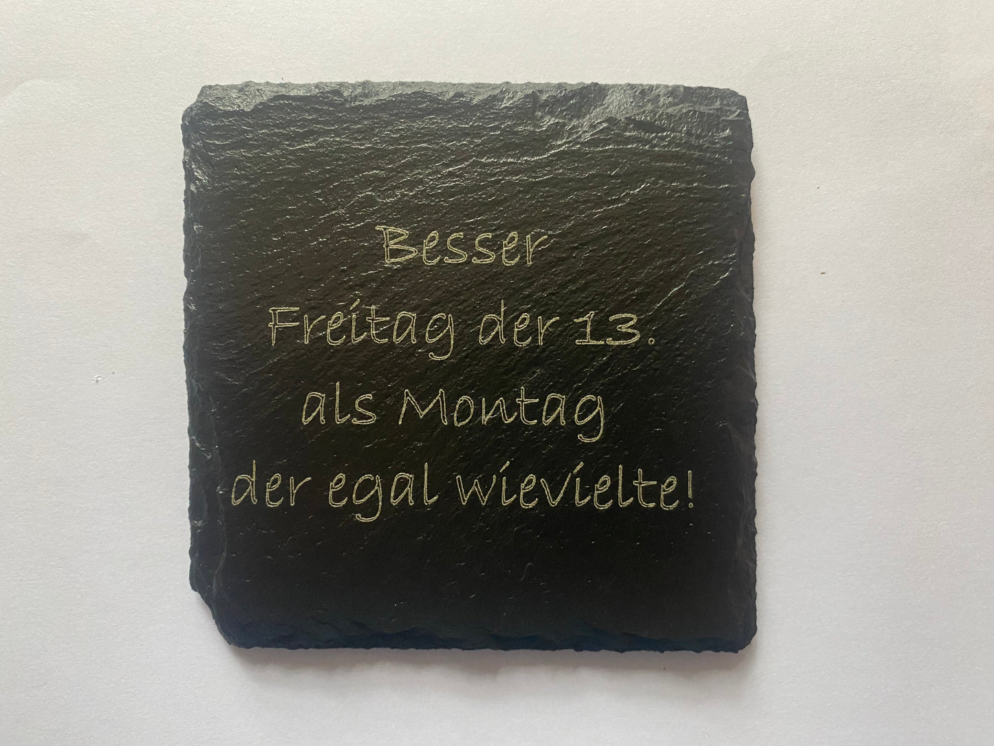 Besser Freitag der 13. als Montag der egal wievielte!